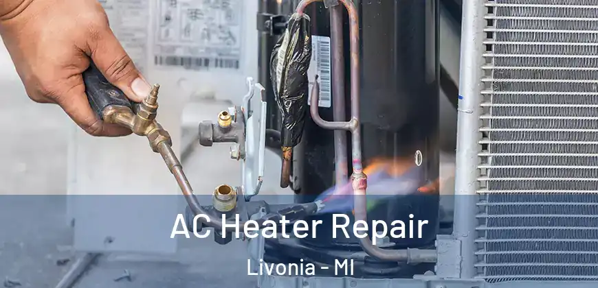  AC Heater Repair Livonia - MI