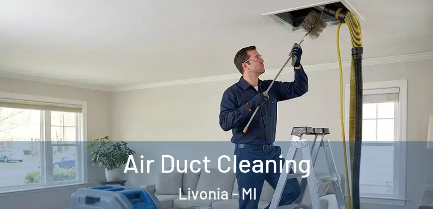 Air Duct Cleaning Livonia - MI