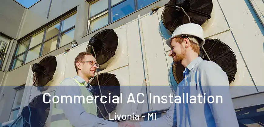  Commercial AC Installation Livonia - MI
