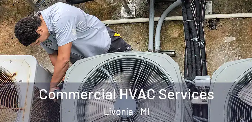  Commercial HVAC Services Livonia - MI