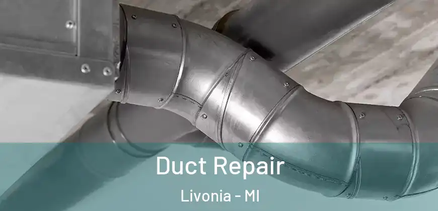 Duct Repair Livonia - MI