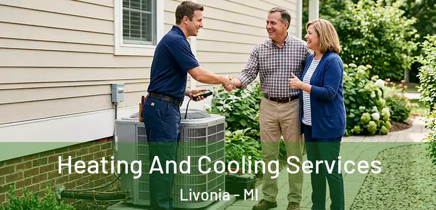 Heating And Cooling Services Livonia - MI